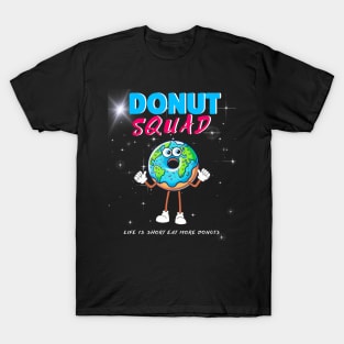 Donut Squad  Is Short Eat More Donuts  Family T-Shirt